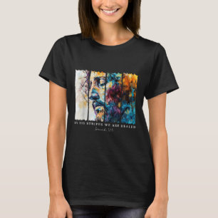 Camiseta Pelas Suas Tiras, Estamos Curados Jesus Cristão Is