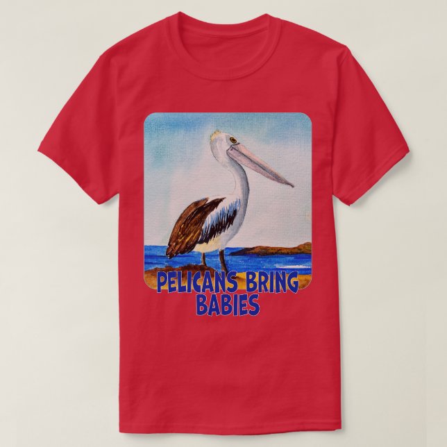 Camiseta Pelicanos Trazem Bebês (Frente do Design)