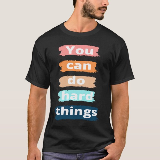 Camiseta Pelo Duds Você pode fazer roupas de treino difícei (Frente)