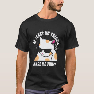 Camiseta Pelo Menos Meu Trauma Me Fez Engraçado Piada Gato