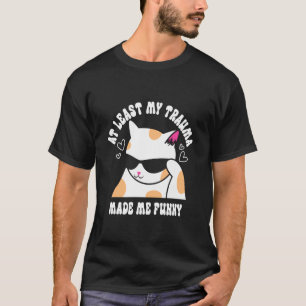 Camiseta Pelo Menos Meu Trauma Me Fez Ser Engraçado Piada G