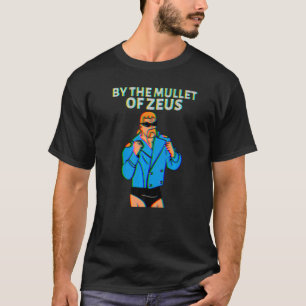 Camiseta Pelo Mullet Of Zeus Business In Front Party In T