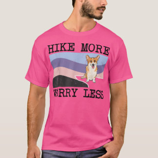 Camiseta Pembroke Welsh Corgi Hike Mais Preocupada Menos Gr