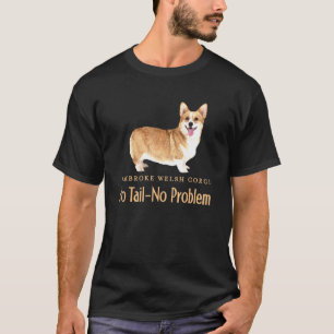 Camiseta Pembroke Welsh Corgi No Tail - Sem Problema