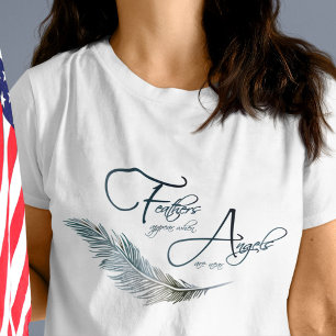 Camiseta Penas aparecem quando os anjos estão próximos