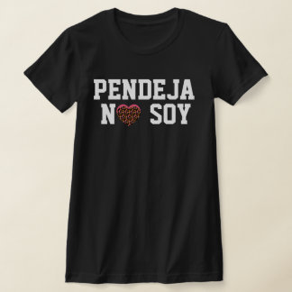 Camiseta Pendeja No Soy Attitude Latin