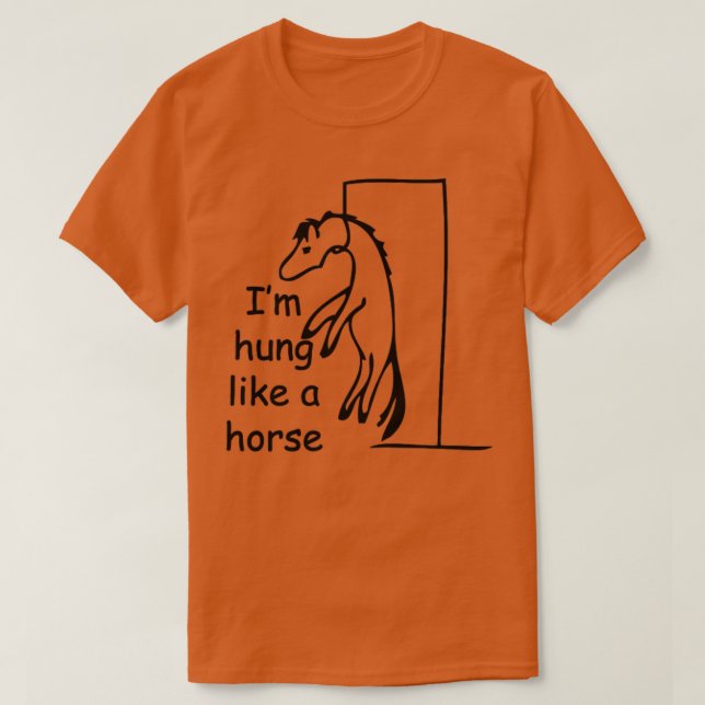 Camiseta Pendurado como um cavalo (Frente do Design)