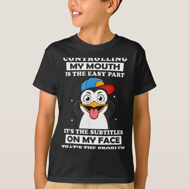 Camiseta Penguin Funny Controlling My Mouth Is The Easy Par (Frente)