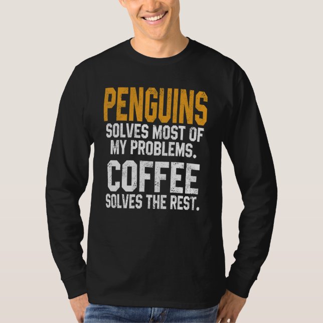 Camiseta Penguins Solves My Problems Coffee     Men Women (Frente)