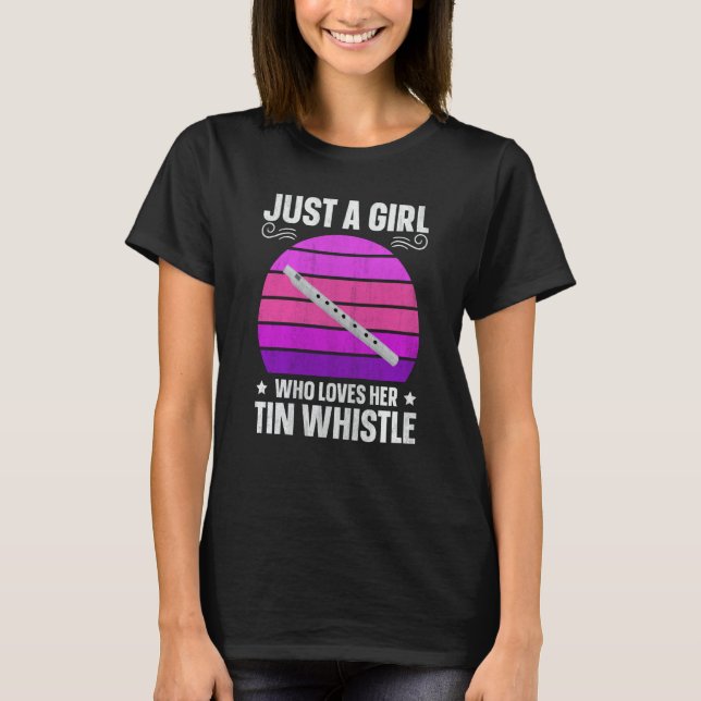 Camiseta Penny Flageolet Just A Girl Who Loves Her Tin Whis (Frente)