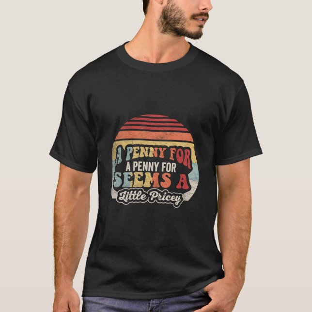 Camiseta Penny For Your Thoughts Joke (Frente)