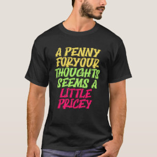 Camiseta Penny Para Seus Pensamentos Piada Sarcástica