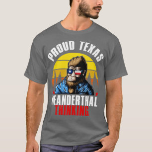 Camiseta Pensamento Orgulhoso do Texas Neandertal