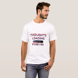 Camiseta Pensamentos carregando... Por favor, espere para s