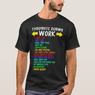 Camiseta Pensamentos Durante o Trabalho Sarcástico Odeio o