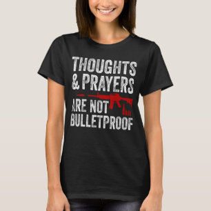 Camiseta Pensamentos e Orações Anti-Armas Suficientes Para 