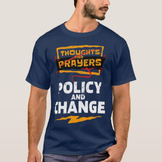 Camiseta Pensamentos e Orações Política e Mudança de Politi