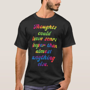 Camiseta Pensamentos Poderiam Deixar Cicatrizes Mais Profun