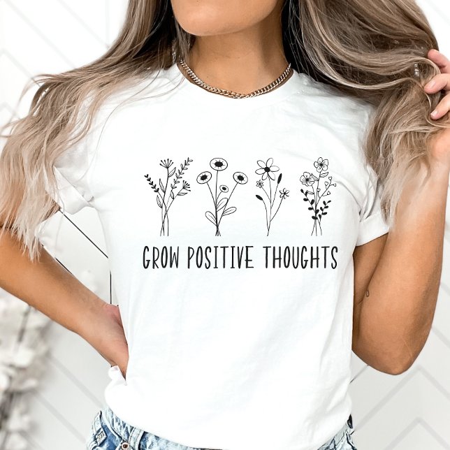Camiseta Pensamentos Positivos Crescem, Professora De Flore (Criador carregado)