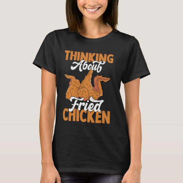 Camiseta Pensando em Frango Frito Fritar Comida Rápida (Frente)