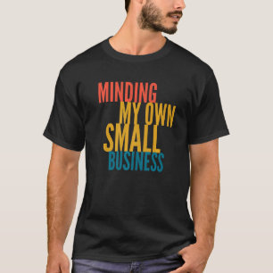 Camiseta Pensando Em Minha Própria Pequena Empresa