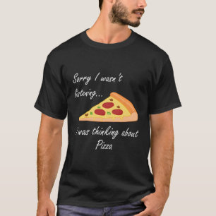 Camiseta Pensando Em Pizza Irônico Dizendo Pizza Comer