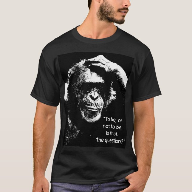 Camiseta Pensando em um macaco Pop Art Shakespeare Citação  (Frente)