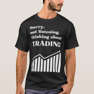 Camiseta Pensando sobre a negociação de ações engraçadas