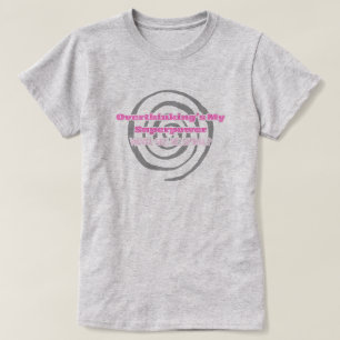 Camiseta Pensar demais é meu superpoder (rosa)