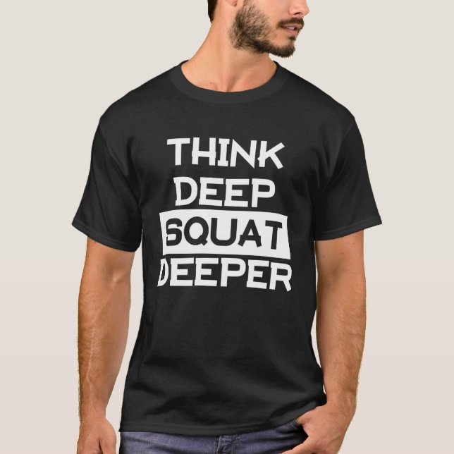 Camiseta Pense Agachamento Profundo Presente de Fitness e M (Frente)