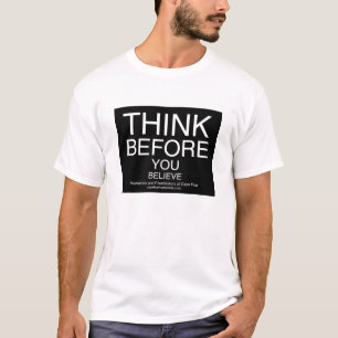 Camiseta Pense antes que você acredite