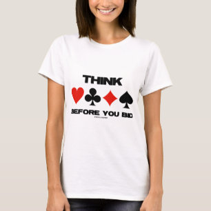 Camiseta Pense antes que você ofereceu (ponte duplicada do