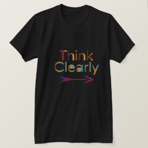 Camiseta Pense Claramente