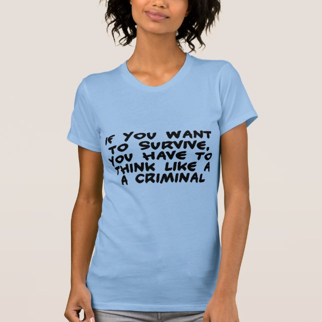 Camiseta Pense como um criminoso (Frente)