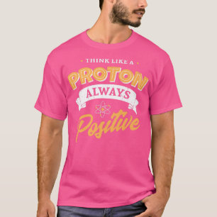 Camiseta Pense como um Proton e continue como um nerd posit