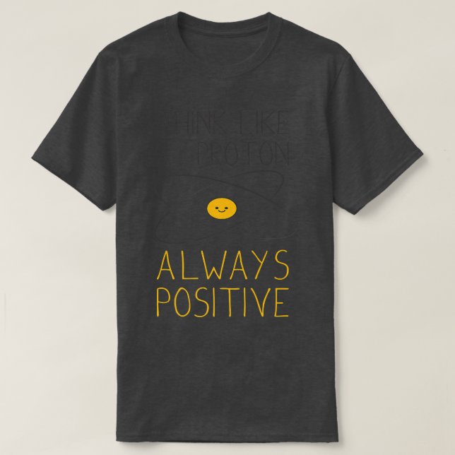 Camiseta Pense como um Proton e continue como um nerd posit (Frente do Design)
