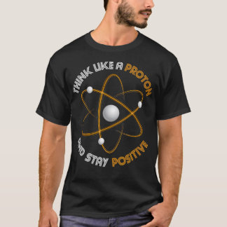 Camiseta Pense Como Uma Química Positiva De Proton