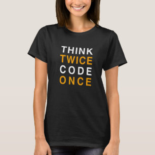 Camiseta Pense Duas Vezes Codifique Uma Vez  