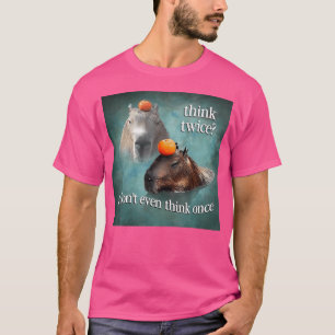 Camiseta Pense Duas Vezes Eu Nem Penso Uma Vez Capybara