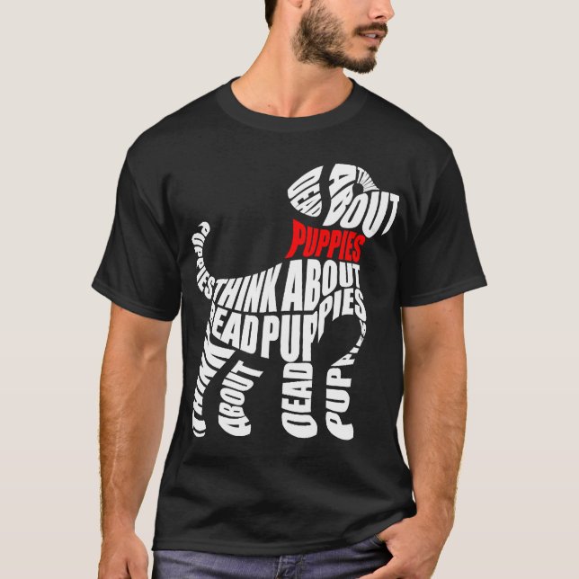 Camiseta Pense em Cachorrinhos Brancos MORTOS (Frente)