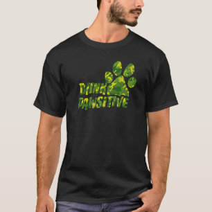 Camiseta Pense Em Cachorro Pawsitivo Ou Impressão De Pata D