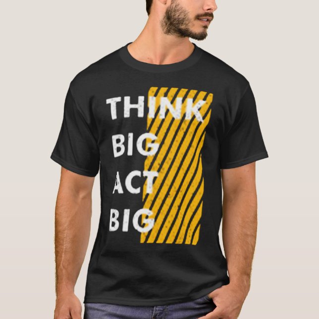 Camiseta Pense em grande medida (Frente)