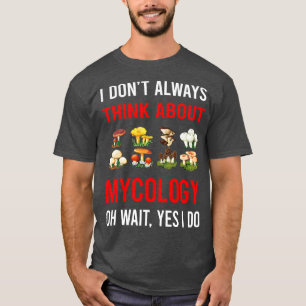 Camiseta Pense em Mycologist Mycologist Mushroom
