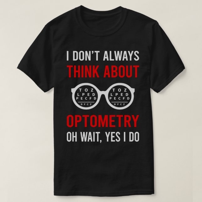 Camiseta Pense Em Optometria Optometist (Frente do Design)