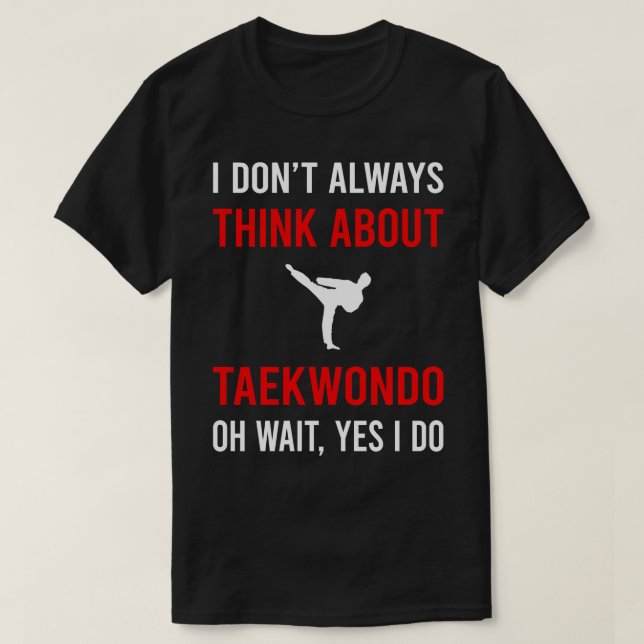 Camiseta Pense em Taekwondo Tae Kwon Do Taekwon Do (Frente do Design)
