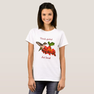 Camiseta Pense em um Hummingbird local no Global Act em uma