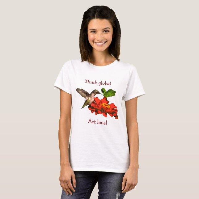 Camiseta Pense em um Hummingbird local no Global Act em uma (Frente Completa)