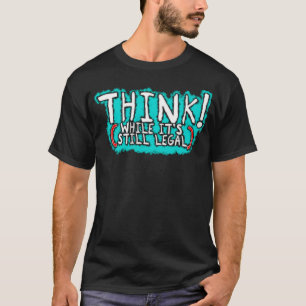 Camiseta Pense Enquanto Ainda É Estilo De Grafite Legal