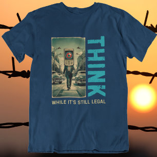 Camiseta Pense Enquanto Ainda É Legal Anti Liberal