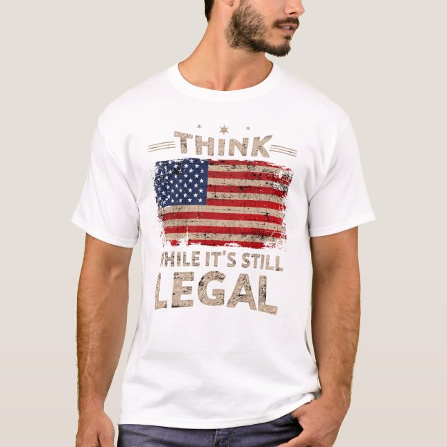 Camiseta Pense enquanto ainda é um T-Shirt Legal Men (Frente)
